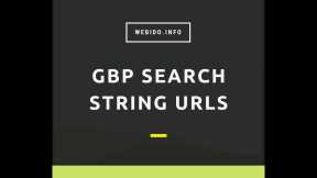 GBP Search String URLs Generation Bot - Regional Search Engine Optimization Automation 