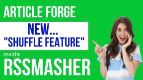 New Shuffle Feature added to Article Forge Campaigns in RSSMASHER