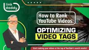 How to Rank YouTube Videos - Optimizing Video Tags