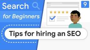 Tips for hiring an SEO specialist | Search for Beginners Ep 9