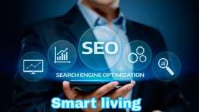 SEO Search Engine Optimization | what is SEO? How does it works? Learn SEO in 2022 | Smart living
