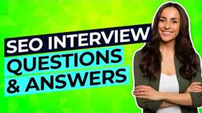 SEO Interview Questions & Answers! (SEO Manager, Executive, Strategist + Marketer Interview Answers)