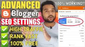 Advanced Blogger SEO Settings 2020 - Get Free Unlimited Traffic from Google | SEO Tips & Tricks 2020