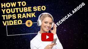 how to youtube seo tips Rank video
