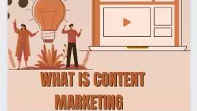 WHAT US CONTENT MARKETING?  LETS DISCUSS DIFFERENT  TYPES OF CONTENT MARKETING