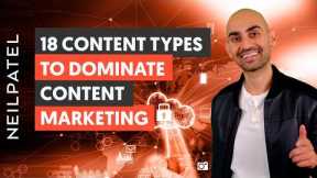 18 Content Types to Dominate Content Marketing - Module 2 - Lesson 1 - Content Marketing Unlocked