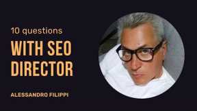 10 questions with SEO Director | Alessandro Filippi | GBC-Time