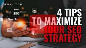 4 Tips to Maximize Your SEO Strategy