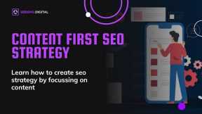 Content First SEO Strategy