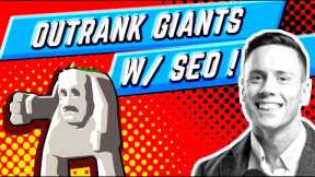 Outrank GIANT Competitors With SEO (5 simple tips)