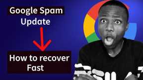 Google Spam Update: How to Recover from it fast