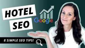 SEO For Hotels: How To Rank Higher On Google | 8 Hotel SEO Strategy Tips | Five Star Content