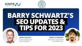 SEO Tips for 2023 with Barry Schwartz and John Lincoln