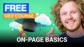 What is On-Page SEO + 5 best practices - Free Beginner SEO Course 2022 (Ep.5)