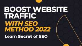 Some Useful tips to boost your website traffic by SEO | SEO Method 2022