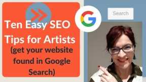 Ten Easy SEO Tips for Artists websites - Get found in Google search.