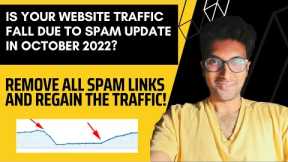 Spam update in October 2022! Remove All Spam Links And Regain The Traffic!