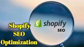 Shopify SEO Optimization For Beginners 2022 || Complete Step By Step Full explain