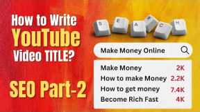 How to write YouTube Video Title & YouTube Video Title Tips