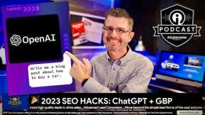 #DigitalRetailer Podcast: 2 Tips to Hack SEO in 2023 - OpenAI ChatGPT - Google Business Profile