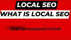 Local seo tips | local seo explained in hindi