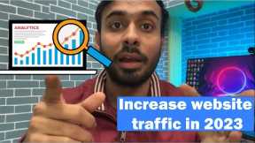 How to increase website or blog traffic in 2023 | SEO Ranking Tips