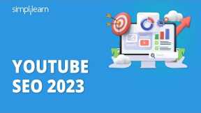YouTube SEO 2023 | How to Rank YouTube Videos ? | YouTube SEO Tutorial | Simplilearn