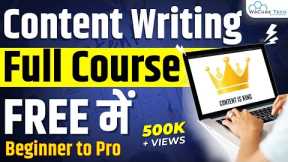 Content Writing Complete Course | How to become a Content Writer? - SEO Writing Tutorial