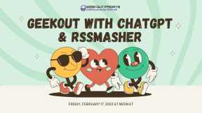 Geekout with ChatGpt and RSSMasher