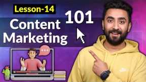 Lesson 14: Content Marketing (HIDDEN STRATEGY)
