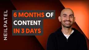 Generate 6 Months' Worth of Content in 3 Days (Content Strategy 2023)