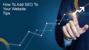 How to Add SEO to Your Website | Tips