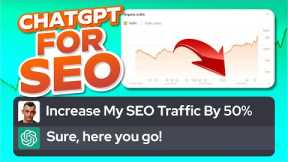 ChatGPT SEO Strategy: How I Increased SEO Traffic by 50% With ChatGPT