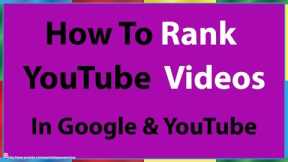 How to Rank Videos High on YouTube & Google