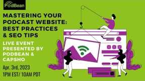 Mastering Your Podcast Website: Best Practices and SEO Tips