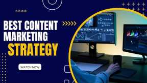 What is the BEST CONTENT MARKETING STRATEGY?