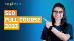 SEO Full Course 2023 | SEO Tutorial For Beginners | SEO Course | SEO Training | Simplilearn