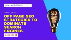 Off Page SEO Strategies to Dominate Search Engines