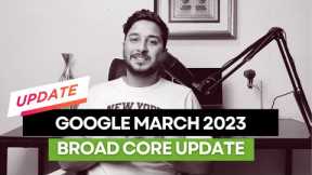 Google March 2023 Broad Core Update - IMPACT ON TRAFFIC? (With Google Analytics Data)