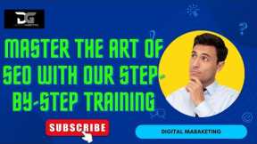 Master the Art of SEO with Our Step-by-Step Training