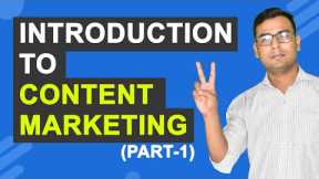 Content Marketing Course |  Introduction to Content Marketing | (Part -1)