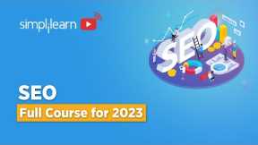 🔥SEO Tutorial for Beginners 2023 | SEO Full Course | Search Engine Optimization Tutorial|Simplilearn