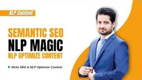 Semantic SEO: The Ultimate Guide for Improving Your Website's Ranking Using NLP | SEO Tips