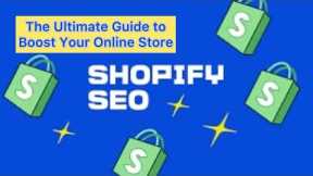 Shopify SEO: The Ultimate Guide to Boost Your Online Store || Shopify Seo