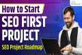 First SEO Project Strategy: Where and 