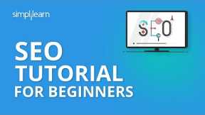 SEO Tutorial For Beginners | Learn SEO Step By Step | SEO Tutorial | Advanced SEO 2020 | Simplilearn