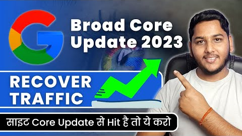 How to Recover Website Traffic from Google Broad Core Update?