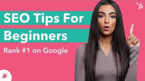 SEO Tips For Beginners | Rank #1 on Google in 2022 (Tutorial!)