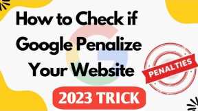 how to check if google penalized my site | check if you site is penalized by google