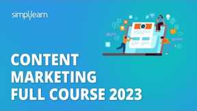🔥 Content Marketing Full Course 2023 | Content Marketing for Beginners in 5 Hours | Simplilearn